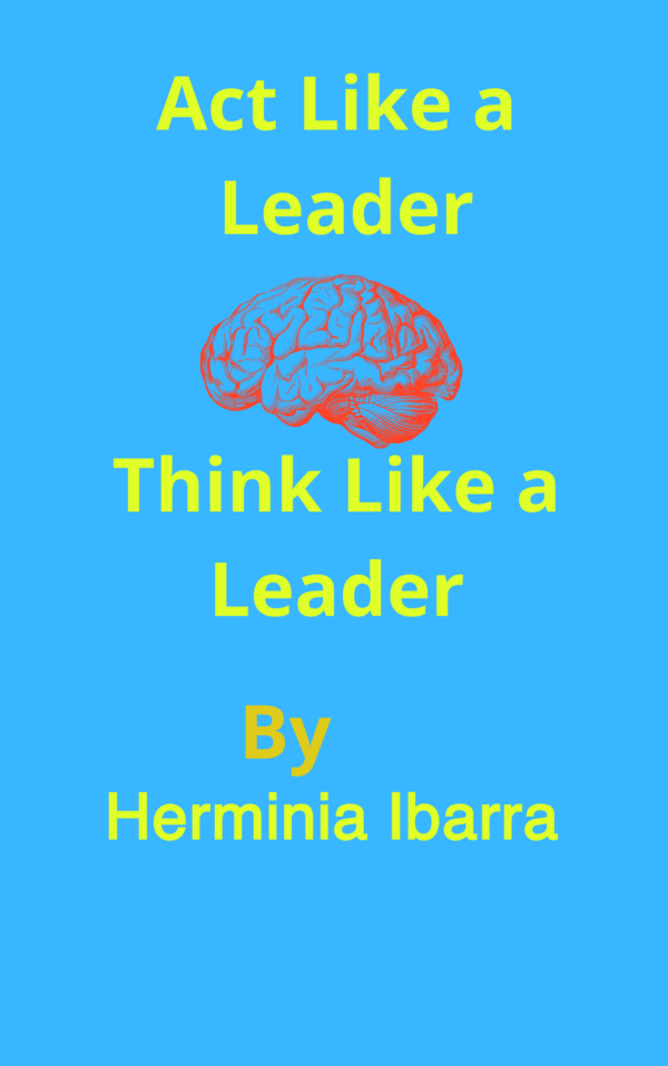 Act Like a Leader, Think Like a Leader