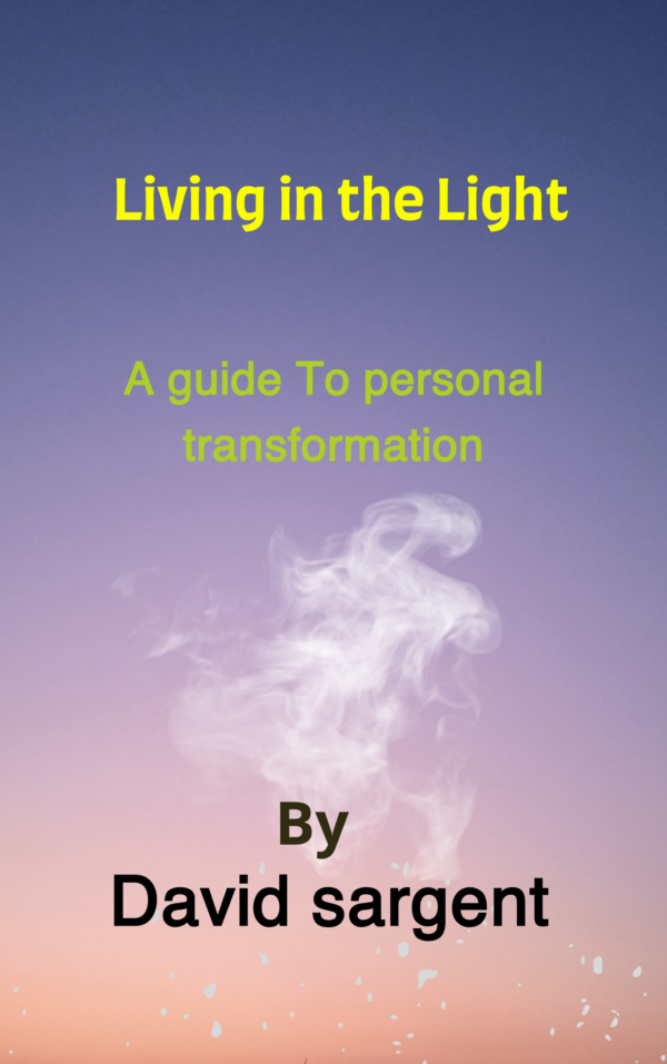 Living in the Light: A Guide to Personal Transformation