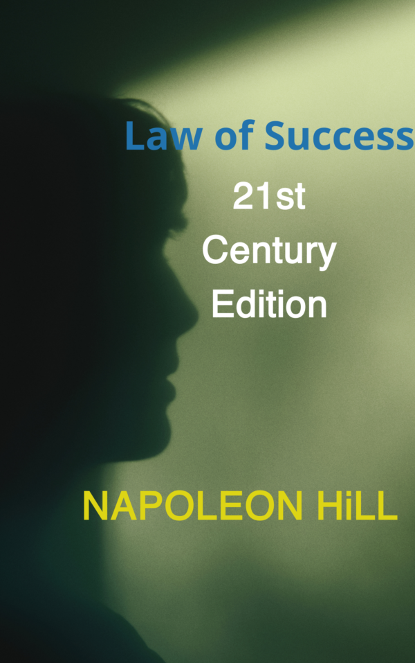 Law of Success 21st Century Edition